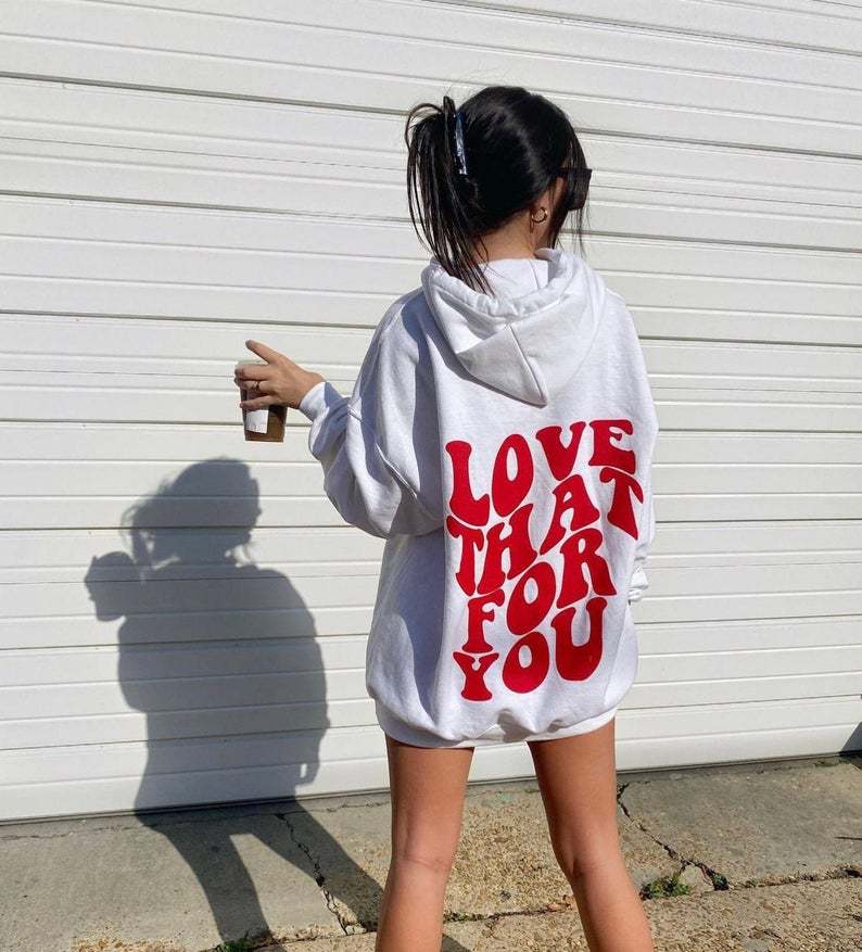 Love That for You Hoodie