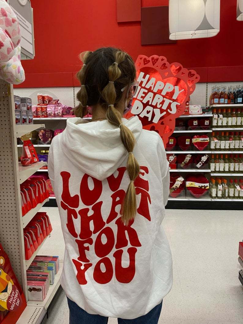 Love That for You Hoodie